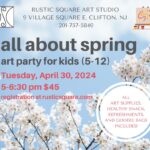 All About Spring Art Party for Kids (5-12), Tuesday, April 30, 2024, 5-6:30pm $45
