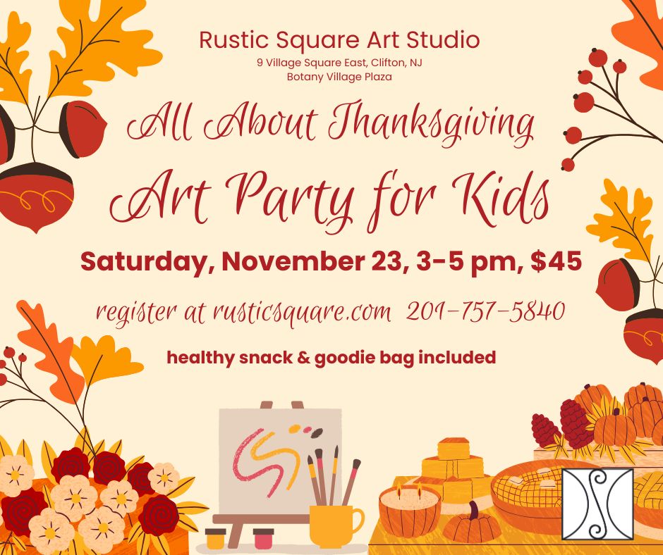 All About Thanksgiving - Art Party for Kids (5-up) - Saturday, November 23, 2024, 3:00pm-5:00pm, $45