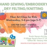Sewing/Felting/Fiber Art Classes for Kids (5-7 years old), Wednesday, 5:00-6:00 pm, $110 (4 consecutive weeks/4 hours)